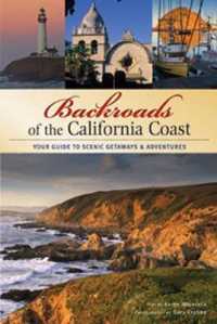 Backroads of the California Coast : Your Guide to Scenic Getaways & Adventures