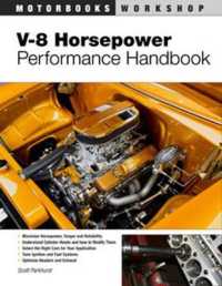 V-8 Horsepower Performance Handbook (Motorbooks Workshop) （1ST）