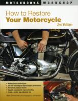 How to Restore Your Motorcycle (Motorbooks Workshop) （2ND）