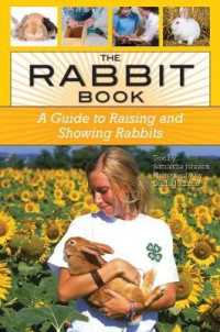 The Rabbit Book : A Guide to Raising and Showing Rabbits （1 Original）