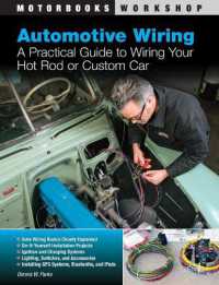 Automotive Wiring : A Practical Guide to Wiring Your Hot Rod or Custom Car