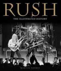 Rush : The Illustrated History （ILL）