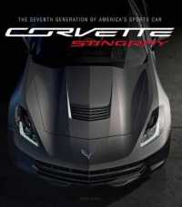 Corvette Stingray : The Seventh Generation of America's Sports Car