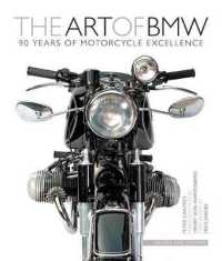 The Art of BMW : 90 Years of Motorcycle Excellence / Gantriis