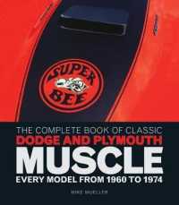 The Complete Book of Classic Dodge and Plymouth Muscle （Revised）