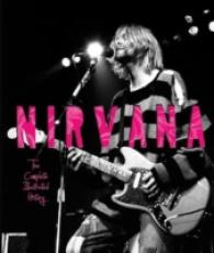 Nirvana : The Complete Illustrated History