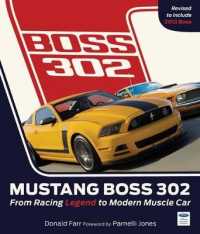 Mustang Boss 302 : From Racing Legend to Modern Muscle Car （2ND）