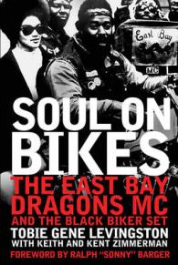 Soul on Bikes : The East Bay Dragons MC and the Black Biker Set