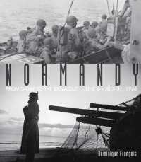 Normandy : From D-Day to the Breakout June 6-July 31, 1944 （Reprint）