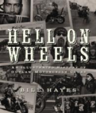 Hell on Wheels : An Illustrated History of Outlaw Motorcycle Clubs