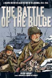The Battle of the Bulge : A Graphic History of Allied Victory in the Ardennes, 1944-1945 (Zenith Graphic Histories)