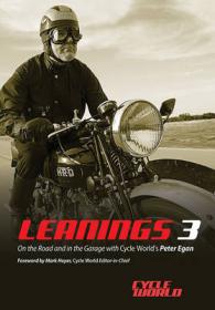 Leanings 3 : On the Road and in the Garage with Cycle World's Peter Egan