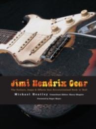 Jimi Hendrix Gear : The Guitars, Amps & Effects that Revolutionized Rock 'n' Roll