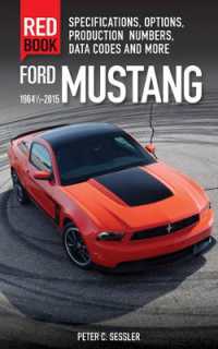 Ford Mustang Red Book 1964 1/2-2015 : Specifications， Options， Production Numbers， Data Codes and More