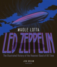 Whole Lotta Led Zeppelin : The Illustrated History of the Heaviest Band of All Time （2 Reprint）