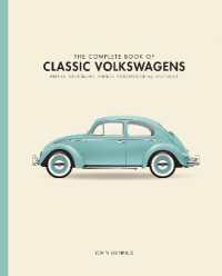 The Complete Book of Classic Volkswagens : Beetles, Microbuses, Things, Karmann Ghias, and More (Complete Book Series)
