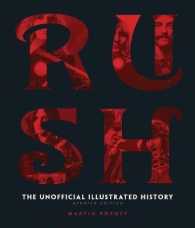 Rush : The Unofficial Illustrated History （ILL UPD）