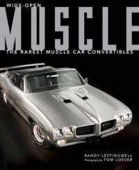 Wide-Open Muscle : The Rarest Muscle Car Convertibles