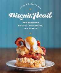 Biscuit Head : New Southern Biscuits, Breakfasts, and Brunch