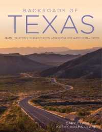 Backroads of Texas : Along the Byways to Breathtaking Landscapes and Quirky Small Towns (Back Roads) -- Paperback / softback