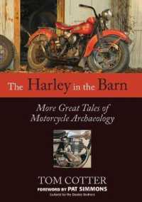 The Harley in the Barn : More Great Tales of Motorcycle Archaeology （Reprint）