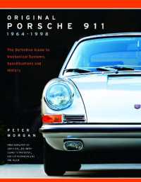 Original Porsche 911 1964-1998 : The Definitive Guide to Mechanical Systems, Specifications and History (Collector's Originality Guide)