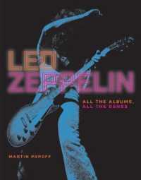 Led Zeppelin : All the Albums, All the Songs