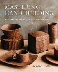 Mastering Hand Building : Techniques, Tips, and Tricks for Slabs, Coils, and More (Mastering Ceramics)