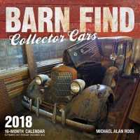 Barn Find Collector Cars 2018 Calendar （16M WAL）