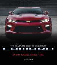 The Complete Book of Chevrolet Camaro, 2nd Edition : Every Model since 1967 (Complete Book Series) （2ND）