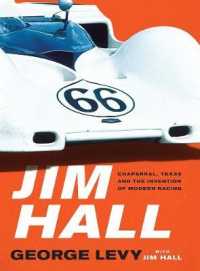 Jim Hall : Chaparral, Texas and the Invention of Modern Racing