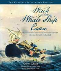 Wreck of the Whale Ship Essex : The Extraordinary and Distressing Memoir That Inspired Herman Melville's Moby-Dick （ILL）