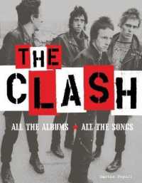 The Clash : All the Albums, All the Songs