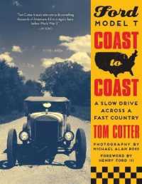 Ford Model T Coast to Coast : A Slow Drive Across a Fast Country