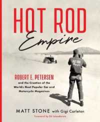 Hot Rod Empire : Robert E. Petersen and the Creation of the World's Most Popular Car and Motorcycle Magazines