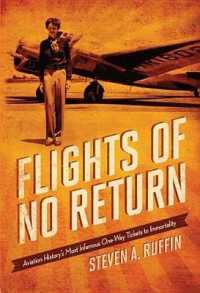 Flights of No Return : Aviation History's Most Infamous One-way Tickets to Immortality （New）