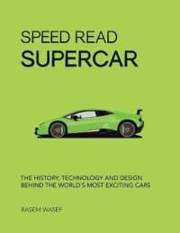 Speed Read Supercar : The History, Technology and Design Behind the World's Most Exciting Cars (Speed Read)
