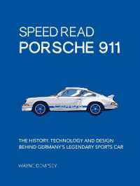 Speed Read Porsche 911 : The History, Technology and Design Behind Germany's Legendary Sports Car (Speed Read)