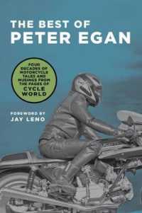 The Best of Peter Egan : Four Decades of Motorcycle Tales and Musings from the Pages of Cycle World