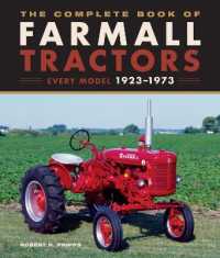 Complete Book of Farmall Tractors : Every Model 1923-1973 (Complete Book Series) -- Hardback
