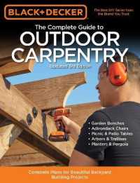 Black & Decker the Complete Guide to Outdoor Carpentry : Complete Plans for Beautiful Backyard Building Projects (Black & Decker Complete Guide) （3 Updated）