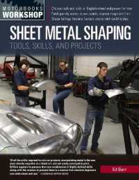 Sheet Metal Shaping : Tools, Skills, and Projects (Motorbooks Workshop)