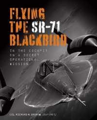 Flying the SR-71 Blackbird : In the Cockpit on a Secret Operational Mission （New）