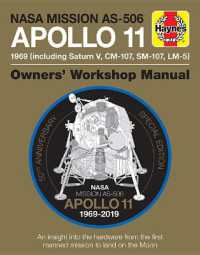 NASA Mission As-506 Apollo 11 1969 (Including Saturn V, CM-107, Sm-107, LM-5) : 50th Anniversary Special Edition - an Insight into the Hardware from the First Manned Mission to Land on the Moon (Owners' Workshop Manual)