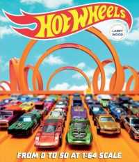 Hot Wheels : From 0 to 50 at 1:64 Scale （Reprint）