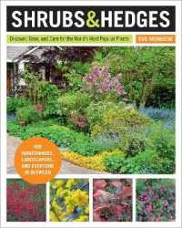 Shrubs and Hedges : Discover, Grow, and Care for the World's Most Popular Plants -- Paperback / softback