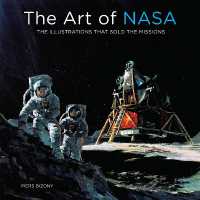 The Art of NASA : The Illustrations That Sold the Missions