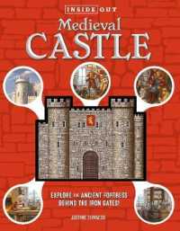Inside Out Medieval Castle : Explore the Ancient Fortress Behind the Iron Gates! (Inside Out) -- Hardback