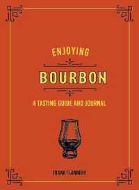 Enjoying Bourbon : A Tasting Guide and Journal