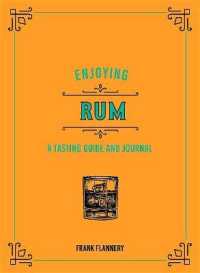 Enjoying Rum : A Tasting Guide and Journal
